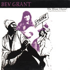 Bev Grant - We Were There! Songs of Women's Labor History