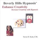 Beverly Hills Hypnosis - Enhance Creativity: Increasing Creativity through Hypnosis