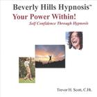 Beverly Hills Hypnosis - Your Power Within! Confidence - Motivation - Success!