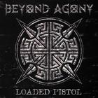 Beyond Agony - Loaded Pistol