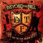 Beyond The Fall - A Day In The Death Of