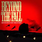 Beyond The Fall - Day In The Death Of (Don't Break My Heart)