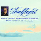 Bhavani Lorraine Nelson - Soulflight: Chanted Mantras for Healing and Illumination
