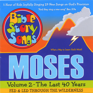 Moses Volume 2 - the Last 40 Years, Fed and Led through the Wilderness