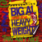 Big Al & the Heavyweights - That Ain't Nice