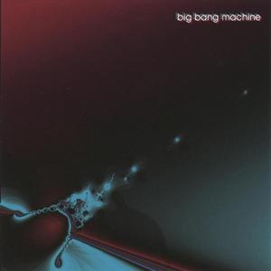 Big Bang Machine