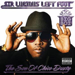 Sir Lucious Left Foot The Son Of Chico Dusty