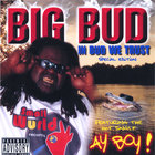Big Bud - In Bud We Trust - Special Edition