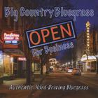 Big Country Bluegrass - Open for Business