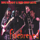 Big Daddy & Red Hot Java - Firebrewed