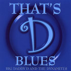 Big Daddy D and the Dynamites - That's 'D' Blues
