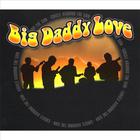 Big Daddy Love - Circle Around The Sun