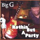 Big G - NOTHIN' BUT A PARTY
