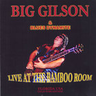 Big Gilson & Blues Dynamite - Live At The Bamboo Room - Florida