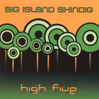 Big Island Shindig - High Five