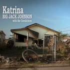 Big Jack Johnson - Katrina