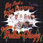 Big Lou's Polka Casserole - Doctors of Polka-Ology