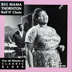 Big Mama Thornton - Ball N' Chain