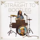 Big Phony - Straight To Bootleg Volume 01
