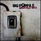 Big Poppa E - Big Poppa E's Greatest Hits!