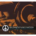 Big Sam's Funky Nation - Peace, Love & Understanding