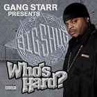 Gang Starr Presents Big Shug - Who's Hard