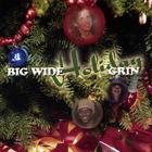Big Wide Grin - Holiday