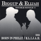 BIGGUP & ELIJAH - "MADE IN PHILLY" - Double Single