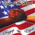 BIGGUP & ELIJAH - "UNITED WE STAND" /w BONUS MUSIC VIDEO