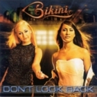 Bikini - Don't Look Back