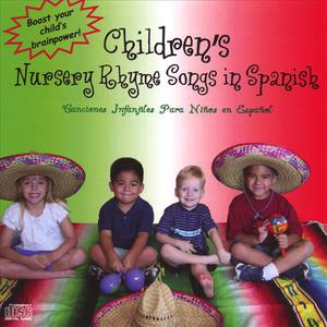 Children's Nursery Rhyme Songs in Spanish/Canciones Infantiles Para Ninos en Espanol