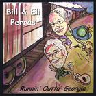 Bill & Eli Perras - Runnin' Outta' Georgia