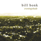 Bill Bonk - Eveningshade