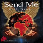 Bill Drake - Send Me