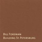 Bill Foreman - Building St. Petersburg