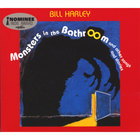 Bill Harley - Monsters in the Bathroom