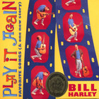 Bill Harley - Play it Again