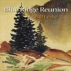 Bill Leslie - Blue Ridge Reunion