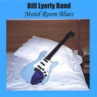 Bill Lyerly - Motel Room Blues
