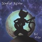Bill Mize - Joyful Noise