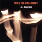 Bill Schaeffer - Music for Nightmares