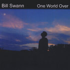 Bill Swann - One World Over
