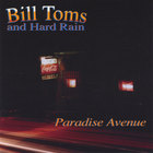 Bill Toms and Hard Rain - Paradise Avenue