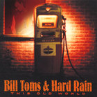 Bill Toms and Hard Rain - This Old World