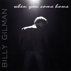 Billy Gilman - When You Come Home