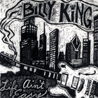 Billy King - Life Ain't Easy