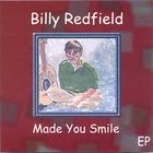 Billy Redfield - Made You Smile