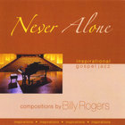 Billy Rogers - Never Alone