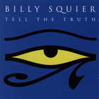 Billy Squier - Tell The Truth