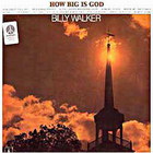 Billy Walker - How Big Is God